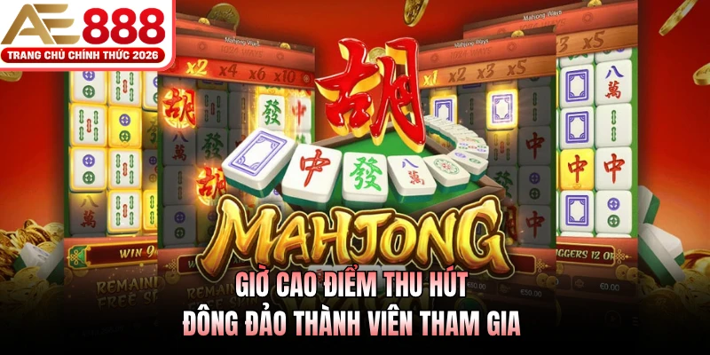 Mahjong Ways AE888 - Game Hot Đáng Để Bạn Trải Nghiệm 4 Giờ cao điểm thu hút đông đảo thành viên tham gia